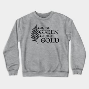 GRASP GREEN GUARD GOLD. Crewneck Sweatshirt